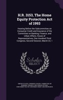 H.R. 3153, The Home Equity Protection Act of 1993: Hearing Before the Subcommittee on Consumer Credit and Insurance of the Committ
