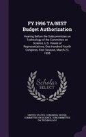 FY 1996 TA/NIST Budget Authorization: Hearing Before the Subcommittee on Technology of the Committee on Science, U.S. House of Rep