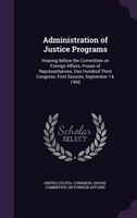 Administration of Justice Programs: Hearing Before the Committee on Foreign Affairs, House of Representatives, One Hundred Third C