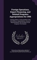Foreign Operations, Export Financing, and Related Programs Appropriations for 1996: Hearings Before a Subcommittee of the Committe