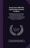 Fiscal Year 1995 GSA Capital Improvement Program: Hearing Before the Subcommittee on Public Buildings and Grounds of the Committee