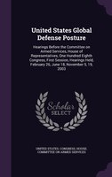 United States Global Defense Posture: Hearings Before the Committee on Armed Services, House of Representatives, One Hundred Eight