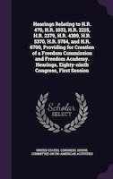 Hearings Relating to H.R. 470, H.R. 1033, H.R. 2215, H.R. 2379, H.R. 4389, H.R. 5370, H.R. 5784, and H.R. 6700, Providing for Crea