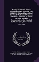 Hearing on National Defense Authorization Act for Fiscal Year 2004, H.R. 1588, and Oversight of Previously Authorized Programs Bef
