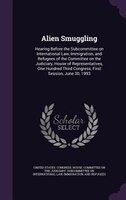 Alien Smuggling: Hearing Before the Subcommittee on International Law, Immigration, and Refugees of the Committee on