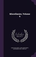 Miscellanies, Volume 6