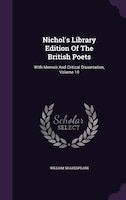 Nichol's Library Edition Of The British Poets: With Memoir And Critical Dissertation, Volume 10