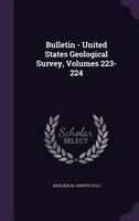 Bulletin - United States Geological Survey, Volumes 223-224