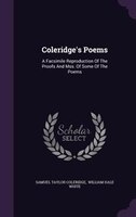 Coleridge's Poems: A Facsimile Reproduction Of The Proofs And Mss. Of Some Of The Poems