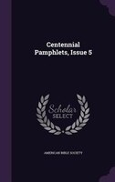 Centennial Pamphlets, Issue 5