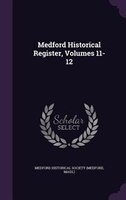 Medford Historical Register, Volumes 11-12