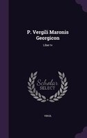 P. Vergili Maronis Georgicon: Liber Iv