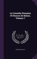 La Comedie Humaine Of Honore De Balzac, Volume 7