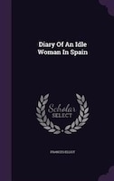 Diary Of An Idle Woman In Spain