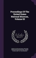 Proceedings Of The United States National Museum, Volume 53