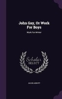 John Gay, Or Work For Boys: Work For Winter