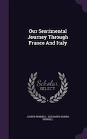 Our Sentimental Journey Through France And Italy