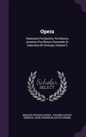 Opera: Orationes Pro Quintio, Pro Roscio Amerino, Pro Roscio Comoedo, In Caecilium Et Verrinae, Volume 3