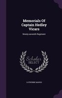 Memorials Of Captain Hedley Vicars: Ninety-seventh Regiment