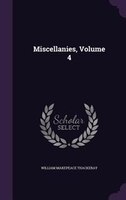 Miscellanies, Volume 4