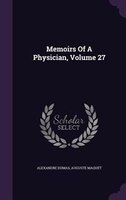 Memoirs Of A Physician, Volume 27