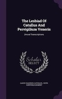 The Lesbiad Of Catullus And Pervigilium Veneris: (mood Transcriptions