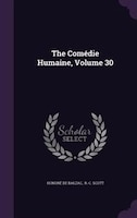 The Comédie Humaine, Volume 30