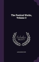 The Poetical Works, Volume 3