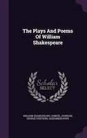 The Plays And Poems Of William Shakespeare