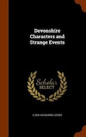 Devonshire Characters and Strange Events