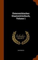 Österreichisches Staatswörterbuch, Volume 1