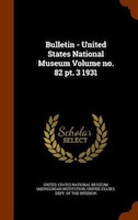 Bulletin - United States National Museum Volume no. 82 pt. 3 1931