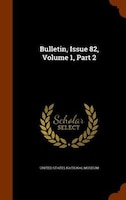 Bulletin, Issue 82, Volume 1, Part 2