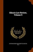 Illinois Law Review, Volume 9