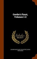 Goethe's Faust, Volumes 1-2