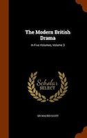 The Modern British Drama: In Five Volumes, Volume 3