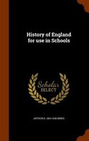 History of England for use in Schools