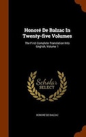 Honoré De Balzac In Twenty-five Volumes: The First Complete Translation Into English, Volume 1