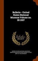 Bulletin - United States National Museum Volume no. 59 1907