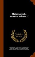 Mathematische Annalen, Volume 27