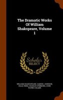 The Dramatic Works Of William Shakspeare, Volume 1