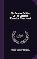 The Temple Edition Of The Comédie Humaine, Volume 40