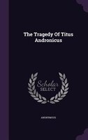 The Tragedy Of Titus Andronicus