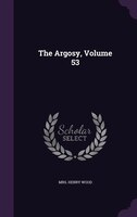 The Argosy, Volume 53