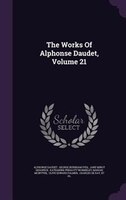 The Works Of Alphonse Daudet, Volume 21