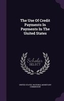 The Use Of Credit Payments In Payments In The United States