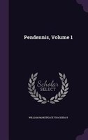 Pendennis, Volume 1