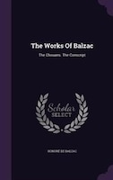 The Works Of Balzac: The Chouans. The Conscript