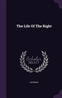 The Life Of The Right