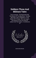 Soldiers Three And Military Tales: love-o'women. The Big Drunk Draf. The Mutiny Of The Mavericks. The Man Who Was. Only A Subalter